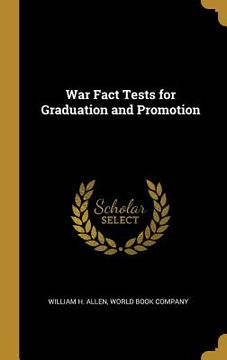 portada War Fact Tests for Graduation and Promotion (in English)