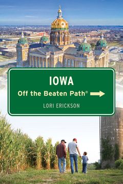 portada Iowa Off the Beaten Path(R), Eleventh Edition (en Inglés)