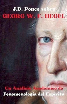 portada .D. Ponce sobre Georg W. F. Hegel: Un Análisis Académico de Fenomenología del Espíritu