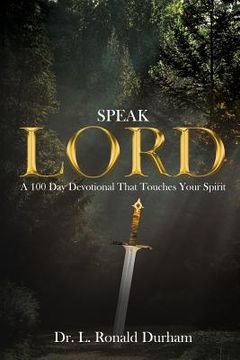 portada Speak Lord: A 100 Day Devotional That Touches Your Spirit (en Inglés)