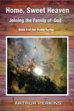 portada Home, Sweet Heaven: Joining the Family of God (en Inglés)