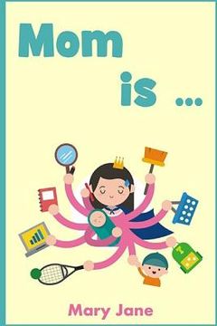 portada Mom is: A handbook for children and parents (en Inglés)
