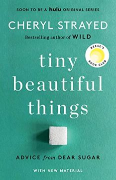 portada Tiny Beautiful Things: Advice From Dear Sugar (en Inglés)