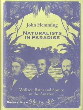 portada Naturalists in Paradise: Wallace, Bates and Spruce in the Amazon (en Inglés)