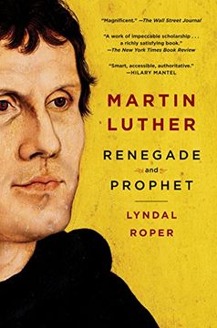 portada Martin Luther: Renegade and Prophet (en Inglés)