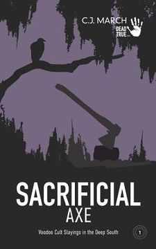 portada Sacrificial Axe: Voodoo Cult Slayings in the Deep South (in English)