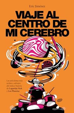 portada Viaje al Centro de mi Cerebro (in Spanish)