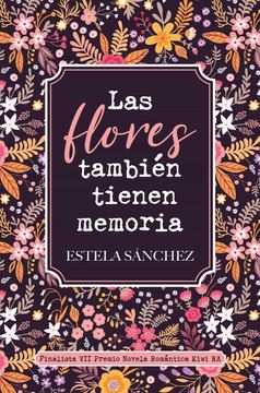portada Las Flores También Tienen Memoria (in Spanish)