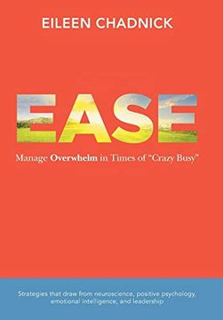 portada Ease: Manage Overwhelm in Times of Crazy Busy 
