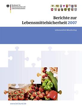 portada Berichte zur Lebensmittelsicherheit 2007: Lebensmittel-Monitoring (en Alemán)
