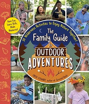 portada The Family Guide to Outdoor Adventures: 30 Wilderness Activities to Enjoy Nature Together! (en Inglés)
