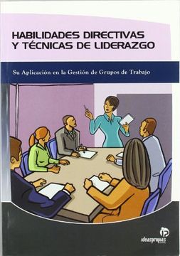 portada Habilidades Directivas y Técnicas de Liderazgo: Su Aplicación en la Gestión de Equipos de Trabajo (in Spanish)