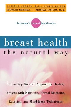 portada Breast Health the Natural Way: The Women's Natural Health Series (en Inglés)