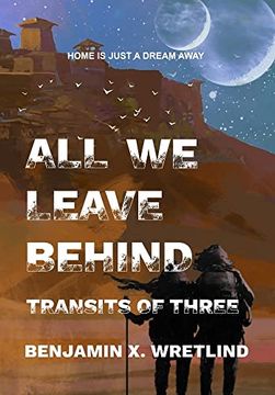 portada All we Leave Behind: Transits of Three (en Inglés)
