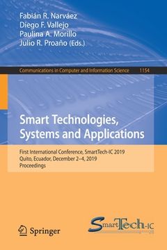 portada Smart Technologies, Systems and Applications: First International Conference, Smarttech-IC 2019, Quito, Ecuador, December 2-4, 2019, Proceedings