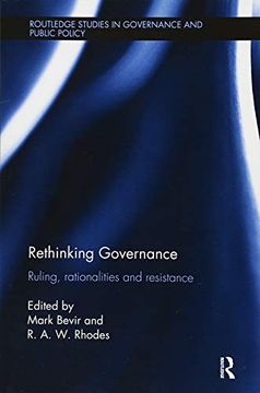 portada Rethinking Governance: Ruling, Rationalities and Resistance (Routledge Studies in Governance and Public Policy) 