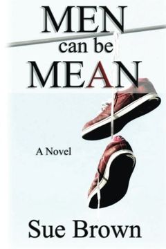 portada Men Can Be Mean: : A Novel