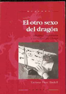 portada El Otro Sexo del DragóN: Mujeres, Literatura y Sociedad en China (in Spanish)