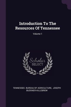 portada Introduction To The Resources Of Tennessee; Volume 1 (en Inglés)