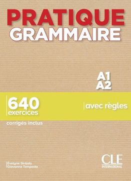 portada Pratique Grammaire. A1-A2. 640 Exercices Avec Règles. Con Corrigés. Per le Scuole Superiori (in French)