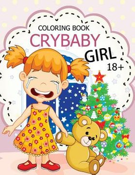 portada Cry Baby Coloring Book: Rude Swear Words Coloring Books (in English)