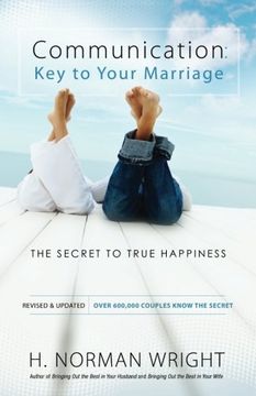 portada Communication: Key to Your Marriage: The Secret to True Happiness (en Inglés)