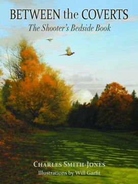portada Between the Coverts: The Shooter's Bedside Book (en Inglés)