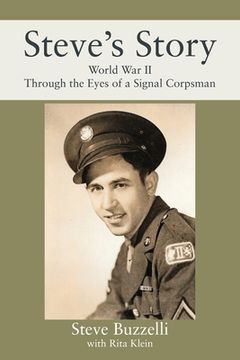 portada Steve's Story: World War II Through the Eyes of a Signal Corpsman (in English)