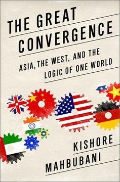 portada The Great Convergence: Asia, The West, And The Logic Of One World (in English)