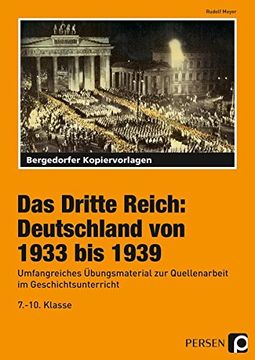 portada Das Dritte Reich: Deutschland von 1933 bis 1939: Umfangreiches Übungsmaterial zur Quellenarbeit im Geschichtsunterricht (7. Bis 10. Klasse)