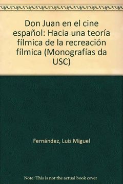 portada Don Juan en el cine español: Hacia una teoría fílmica de la recreación fílmica (Monografías da USC)