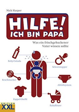 portada Hilfe! Ich bin Papa: Was ein frischgebackener Vater wissen sollte (in German)