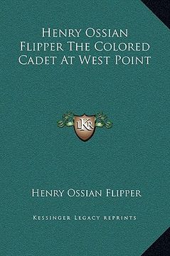 portada henry ossian flipper the colored cadet at west point (en Inglés)
