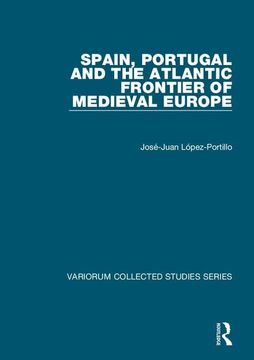 portada Spain, Portugal and the Atlantic Frontier of Medieval Europe (en Inglés)