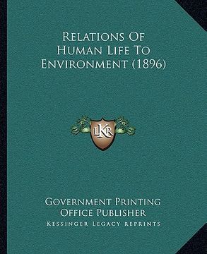 portada relations of human life to environment (1896) (en Inglés)