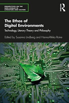 portada The Ethos of Digital Environments: Technology, Literary Theory and Philosophy (Perspectives on the Non-Human in Literature and Culture) (in English)