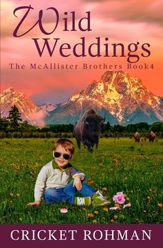 portada Wild Weddings: A Romantic Western Adventure (en Inglés)