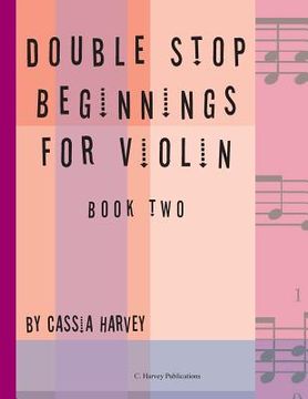 portada Double Stop Beginnings for Violin, Book Two (en Inglés)