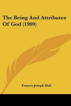 portada the being and attributes of god (1909) (in English)