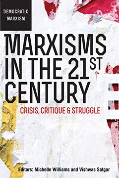 portada Marxisms in the 21St Century: Crisis, Critique and Struggle (Democratic Marxism) (en Inglés)