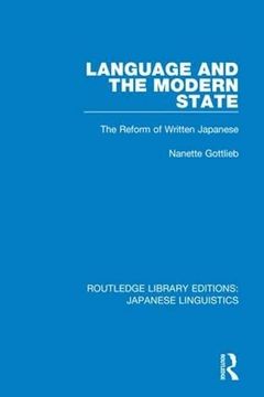 portada Language and the Modern State: The Reform of Written Japanese (in English)