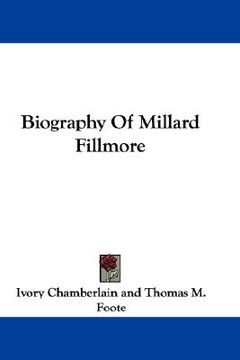 portada biography of millard fillmore