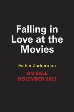 portada Falling in Love at the Movies: Rom-Coms from the Screwball Era to Today