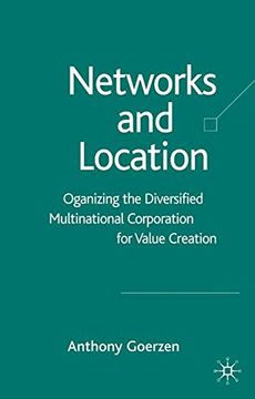 portada Networks and Location: Organizing the Diversified Multinational Corporation for Value Creation (en Inglés)