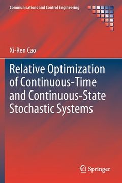 portada Relative Optimization of Continuous-Time and Continuous-State Stochastic Systems (en Inglés)