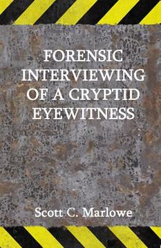 portada Forensic Interviewing of a Cryptid Eyewitness (in English)