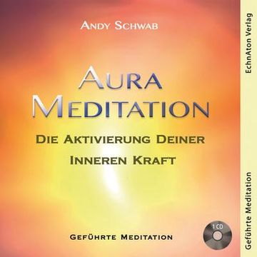 portada Aura Meditation: Aktivierung Deiner Inneren Kraft (en Alemán)