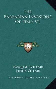 portada the barbarian invasions of italy v1 (en Inglés)