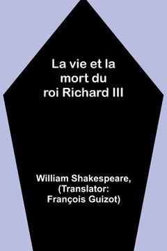 portada La vie et la mort du roi Richard III (in French)