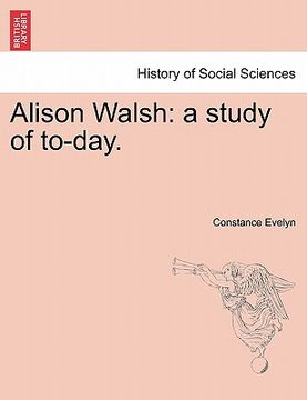 portada alison walsh: a study of to-day. (en Inglés)